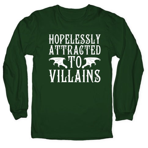 Hopelessly Attracted To Villains Longsleeve Tee