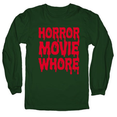 Horror Movie Whore Longsleeve Tee