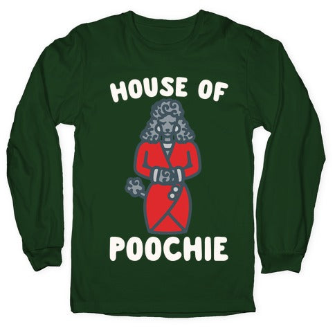 House of Poochie Parody Longsleeve Tee