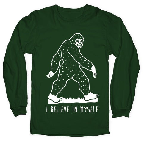 I Believe In Myself Bigfoot Longsleeve Tee