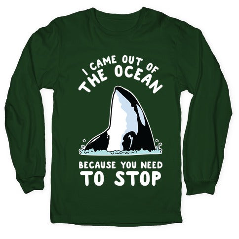 I Came Out of the Ocean Killer Whale Longsleeve Tee