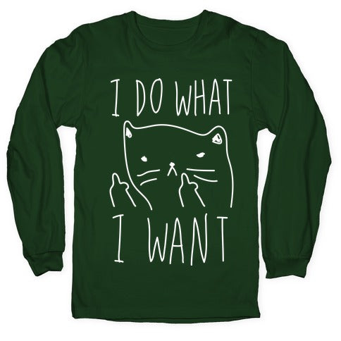 I Do What I Want Cat Longsleeve Tee