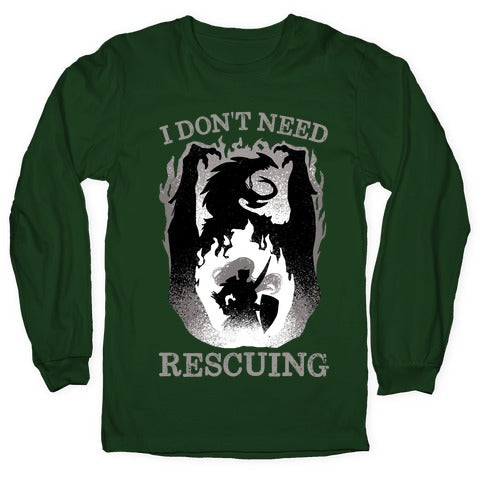 I Don't Need Rescuing Longsleeve Tee