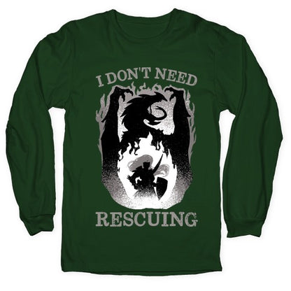 I Don't Need Rescuing Longsleeve Tee