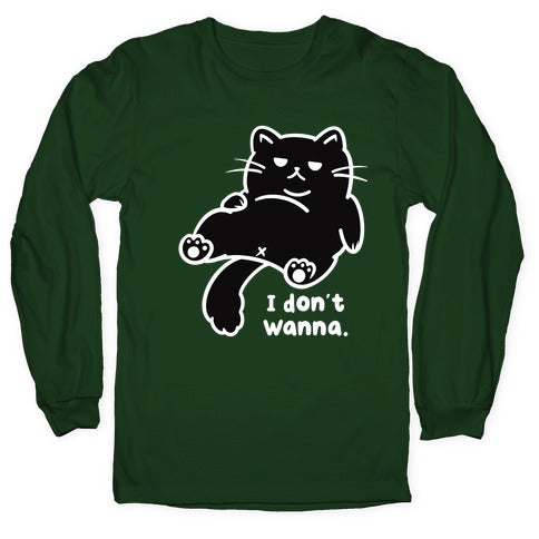 I Don't Wanna Longsleeve Tee