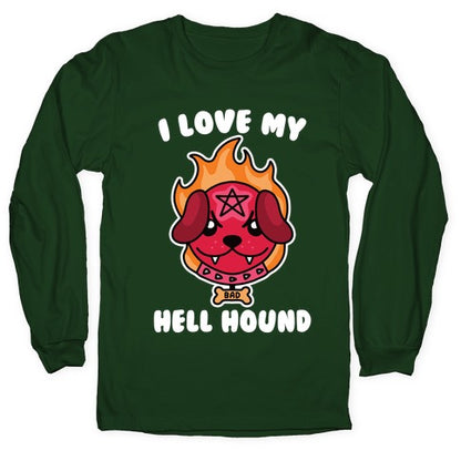 I Love My Hell Hound Longsleeve Tee