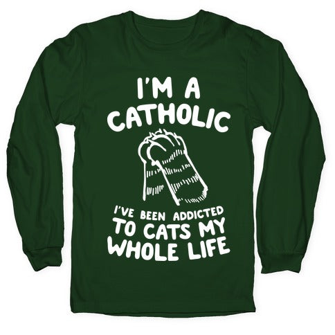 I'm a Catholic Longsleeve Tee