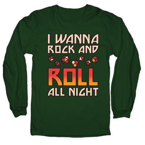 I Wanna Rock And Roll All Night Dice Longsleeve Tee