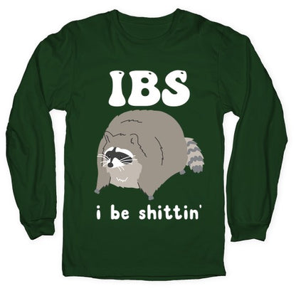 IBS I Be Shittin' Longsleeve Tee