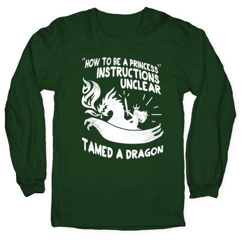 Instructions Unclear, Tamed Dragon Longsleeve Tee