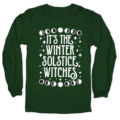 It's The Winter Solstice, Witches Longsleeve Tee