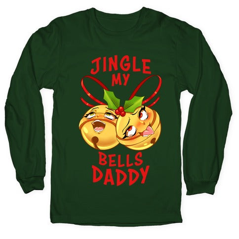 Jingle My Bells Daddy Longsleeve Tee