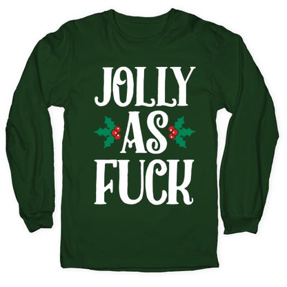 Jolly As Fuck Longsleeve Tee