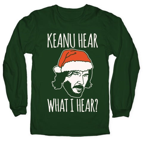 Keanu Hear What I Hear Parody White Print Longsleeve Tee