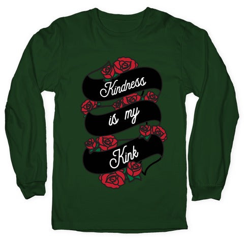 Kindness Is My Kink Longsleeve Tee