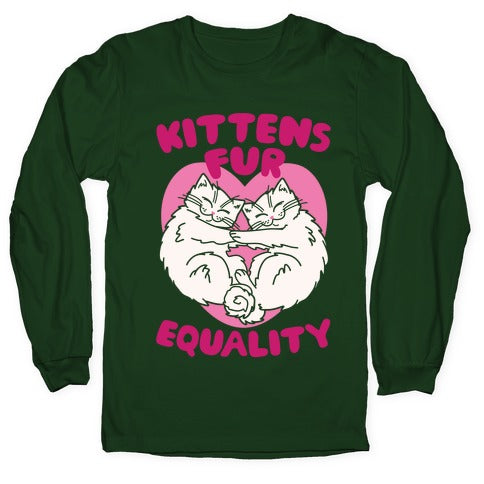 Kittens Fur Equality Longsleeve Tee