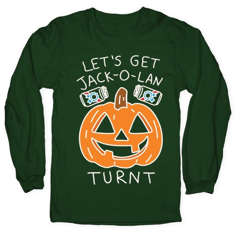 Let's Get Jack-O-Lanturnt Longsleeve Tee