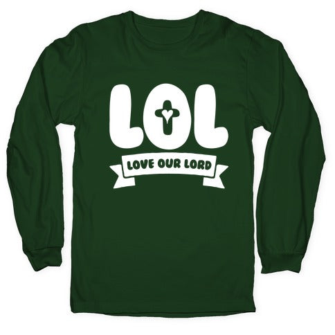 LOL Love Our Lord Longsleeve Tee