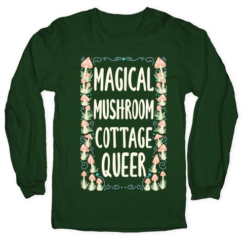 Magical Mushroom Cottage Queer Longsleeve Tee