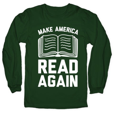 Make America Read Again Longsleeve Tee