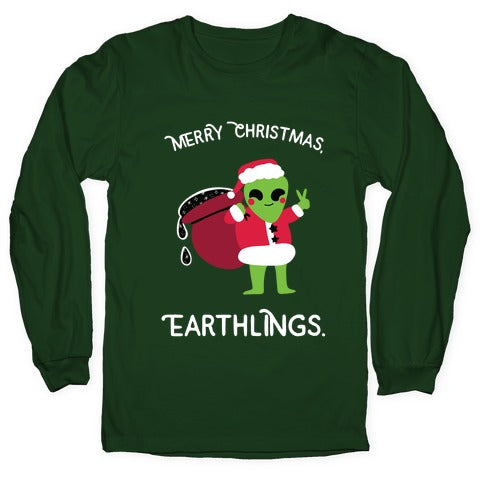 Merry Christmas, Earthlings. Longsleeve Tee