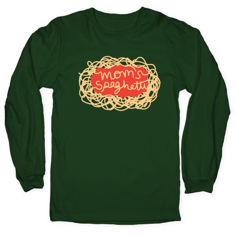 Mom's Spaghetti Longsleeve Tee