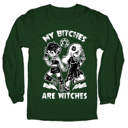 My Bitches Are Witches Longsleeve Tee