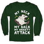 My Neck My Back My Anxiety Attack Opossum Longsleeve Tee