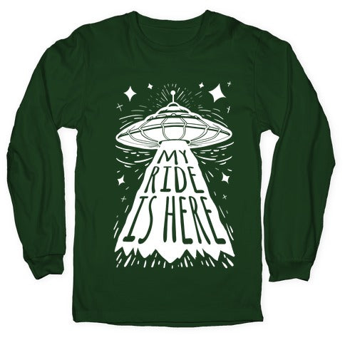 My ride Is Here Longsleeve Tee