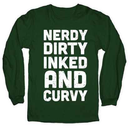 Nerdy, Dirty, Inked And Curvy Longsleeve Tee