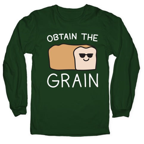 Obtain The Grain Longsleeve Tee