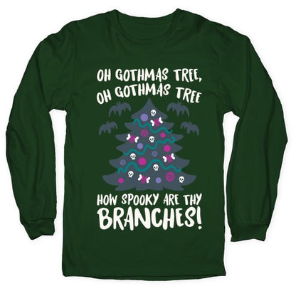 Oh Gothmas Tree Oh Gothmas Tree Parody Longsleeve Tee