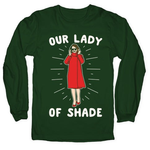 Our Lady Of Shade Nancy Pelosi Parody White Print Longsleeve Tee