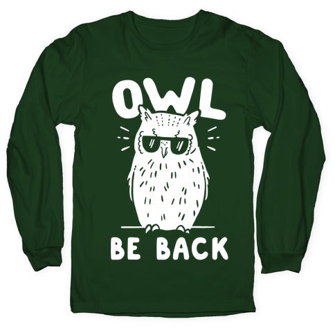 Owl Be Back Longsleeve Tee