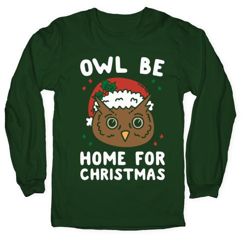 Owl Be Home For Christmas Longsleeve Tee