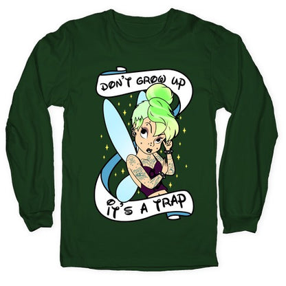 Punk Tinkerbell (Don't Grow Up It's A Trap) Longsleeve Tee