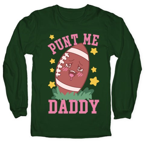 Punt Me Daddy Longsleeve Tee