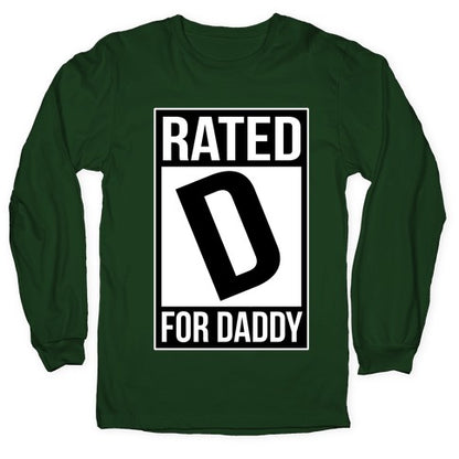 Rated D For DADDY Longsleeve Tee