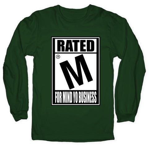 Rated M For Mind Yo Business Longsleeve Tee