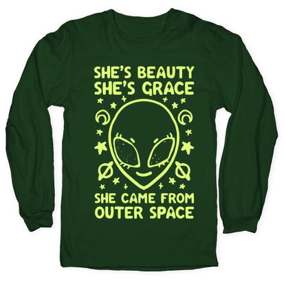 She's Beauty She's Grace She Came From Outer Space Longsleeve Tee