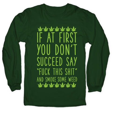 Smoke Some Weed Longsleeve Tee