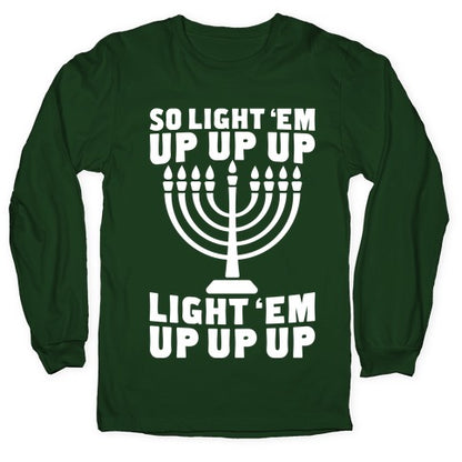 So Light 'Em Up Longsleeve Tee