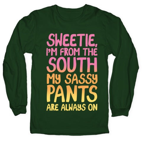 Southern Sassy Pants Longsleeve Tee
