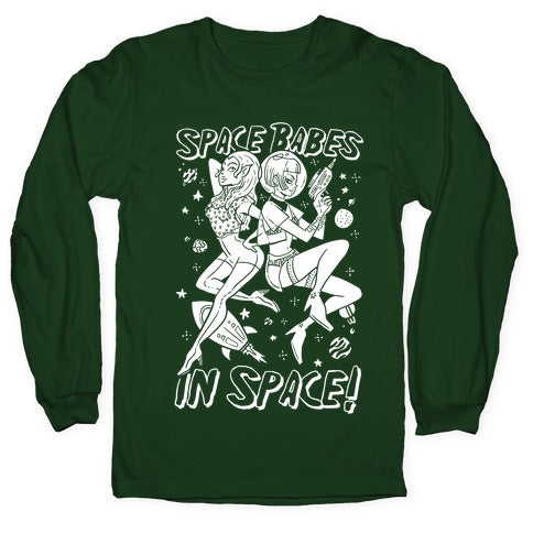Space Babes In Space! Longsleeve Tee