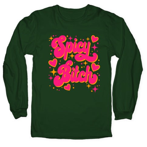 Spicy Bitch Longsleeve Tee