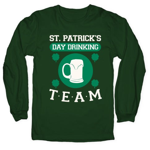 St. Patrick's Day Drinking Team Longsleeve Tee