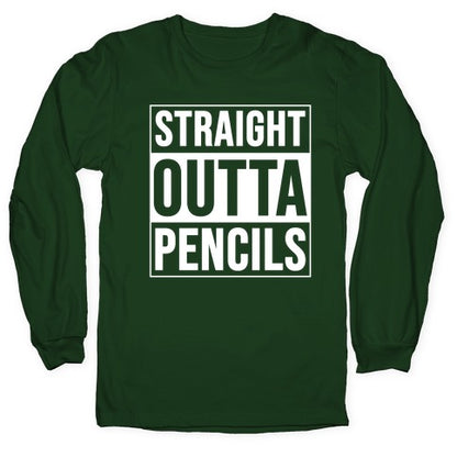 Straight Outta Pencils Longsleeve Tee