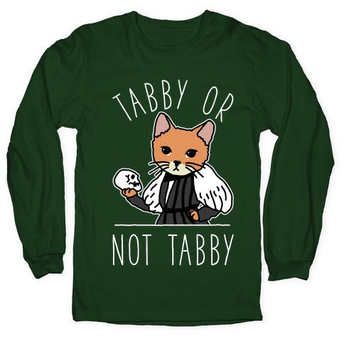 Tabby Or Not Tabby Longsleeve Tee