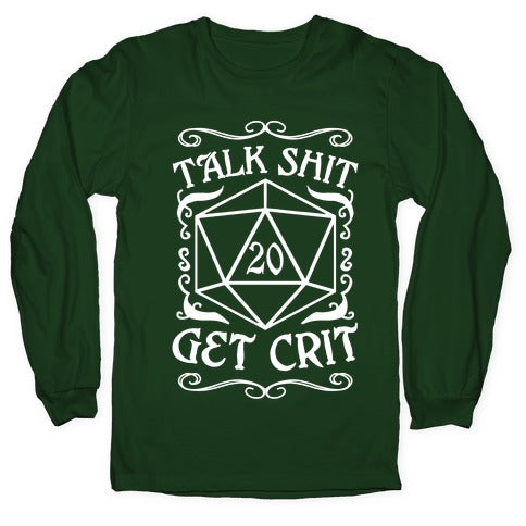 Talk shit Get Crit Longsleeve Tee