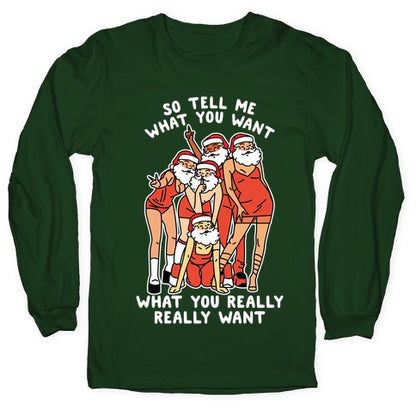 Tell Me What You Want Santa Spice Longsleeve Tee